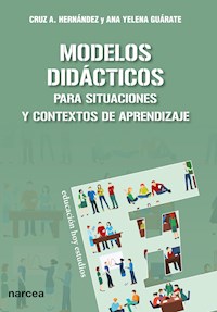 Modelos didácticos para situaciones y contextos de aprendizaje - Cruz Antonio Hernández - ebook