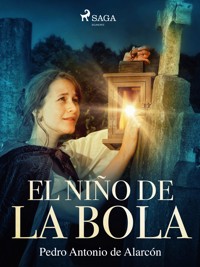 El niño de la bola - Pedro Antonio de Alarcón - ebook