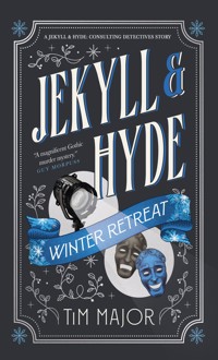 Jekyll & Hyde: Winter Retreat - Tim Major - ebook