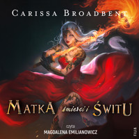 Matka śmierci i świtu - Broadbent Carissa - ebook + audiobook + książka