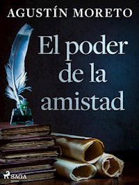 El poder de la amistad - Agustín Moreto - ebook