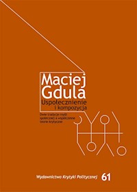 Uspołecznienie i kompozycja - Maciej Gdula - książka