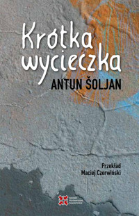 Krótka wycieczka - Antun Śoljan - ebook
