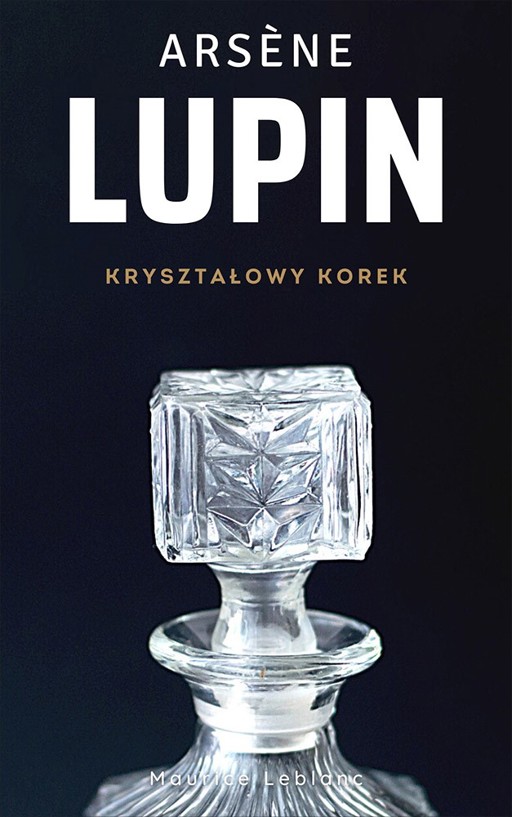 Okładka książki Arsene Lupin. Kryształowy korek