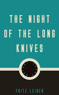 The Night of the Long Knives - Leiber Fritz - ebook
