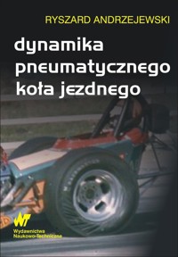 Dynamika pneumatycznego koła jezdnego - Andrzejewski Ryszard - książka