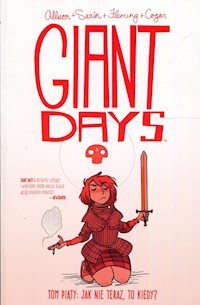 Giant Days Tom 5 Jak nie teraz to kiedy - Allison John - książka