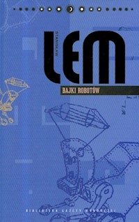 Bajki robotów Dzieła Tom 7 - Stanisław Lem - książka