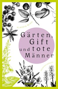 Gärten, Gift und tote Männer - Klaudia Blasl - ebook