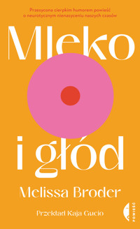 Mleko i głód - Melissa Broder - ebook + książka
