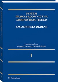 System Prawa Sądownictwa Administracyjnego Tom 1 Zagadnienia ogólne -  - książka