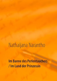 Im Banne des Perlentauchers / Im Land der Prinzessin - Nathaijana Narantho - ebook