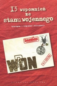 13 wspomnień ze stanu wojennego - Świdrak Katarzyna, Świdrak Krzysztof - książka