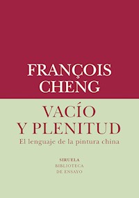 Vacío y plenitud - François Cheng - ebook