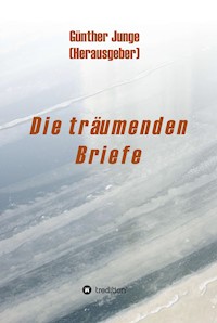Die träumenden Briefe - Günther Junge - ebook