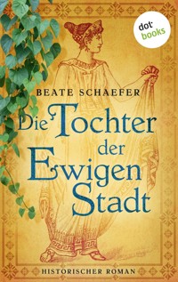 Die Tochter der Ewigen Stadt - Beate Schaefer - ebook