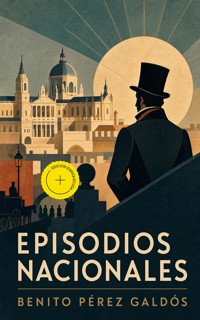 Episodios Nacionales (Anotado) - Benito Pérez Galdós - ebook