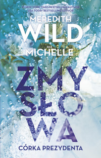 Zmysłowa córka prezydenta - Meredith Wild, Mia Michelle - ebook + audiobook