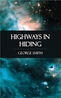 Highways in Hiding - George Smith - ebook