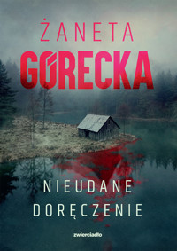 Nieudane doręczenie - Górecka Żaneta - ebook + audiobook + książka