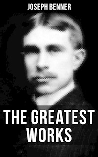 The Greatest Works of Joseph Benner - Joseph Benner - ebook