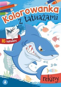 Kolorowanka z tatuażami. Rekiny - zbiorowa praca - książka