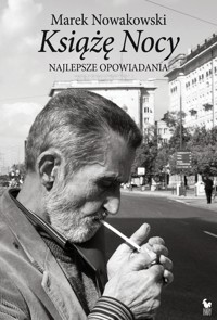Książę Nocy. Najlepsze opowiadania - Marek Nowakowski - ebook