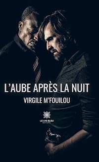 L’aube après la nuit - Virgile M’Fouilou - ebook