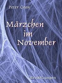 Märzchen im November - Peter Coon - ebook