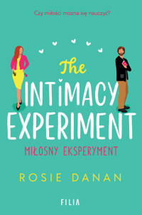 The Intimacy Experiment. Miłosny eksperyment - Danan Rosie - ebook + audiobook