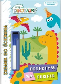 Lubię Dinozaury Zadania do ścierania Detektyw na tropie - null null - książka