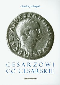 Cesarzowi co cesarskie - Chaput Charles J. - książka