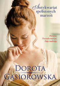 Antykwariat spełnionych marzeń - Dorota Gąsiorowska - ebook + książka