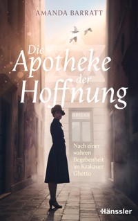 Die Apotheke der Hoffnung - Amanda Barratt - ebook