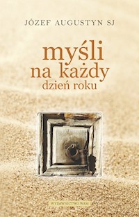 Myśli na każdy dzień roku - Józef Augustyn - książka