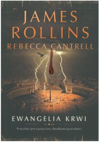 Ewangelia krwi - Rebecca Cantrell, James Rollins - ebook
