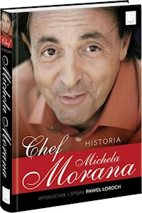 Chef Historia Michela Morana - Moran Michel, Loroch Paweł - książka