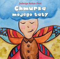 Chmurka mojego taty - Jadwiga Rehm-Proć - książka