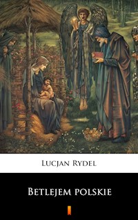 Betlejem polskie - Lucjan Rydel - ebook