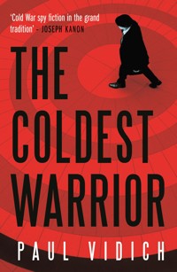 The Coldest Warrior - Paul Vidich - ebook