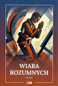 Wiara rozumnych - zbiorowa praca - książka