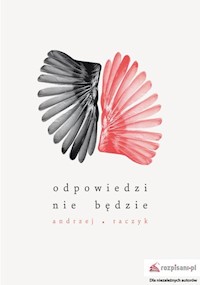 Odpowiedzi nie będzie - Andrzej Raczyk - książka