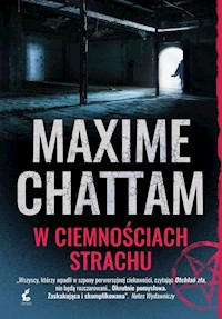Trylogia zła 2 W ciemnościach strachu - Chattam Maxime - książka