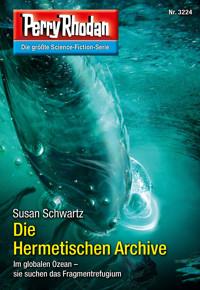 Perry Rhodan 3224: Die Hermetischen Archive -  Susan Schwartz - ebook