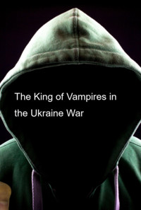 The King Of Vampires In The Ukraine War - Eliel Roshveder - ebook