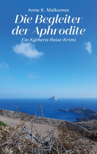 Die Begleiter der Aphrodite - Anne K. Malkomes - ebook