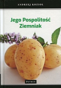 Jego Pospolitość Ziemniak - Kozioł Andrzej - książka