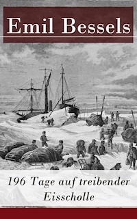 196 Tage auf treibender Eisscholle - Emil Bessels - ebook