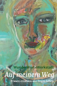 Auf meinem Weg - WunderWorteWerkstatt I - ebook