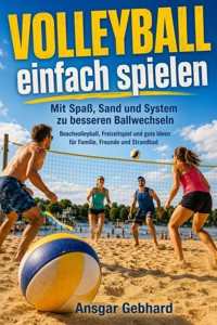 Volleyball einfach spielen - Ansgar Gebhard - ebook
